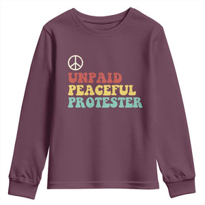Unpaid Peaceful Protester Youth Sweatshirt Political Resistance Movement TS14 Maroon Print Your Wear
