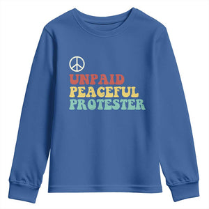 Unpaid Peaceful Protester Youth Sweatshirt Political Resistance Movement TS14 Royal Blue Print Your Wear