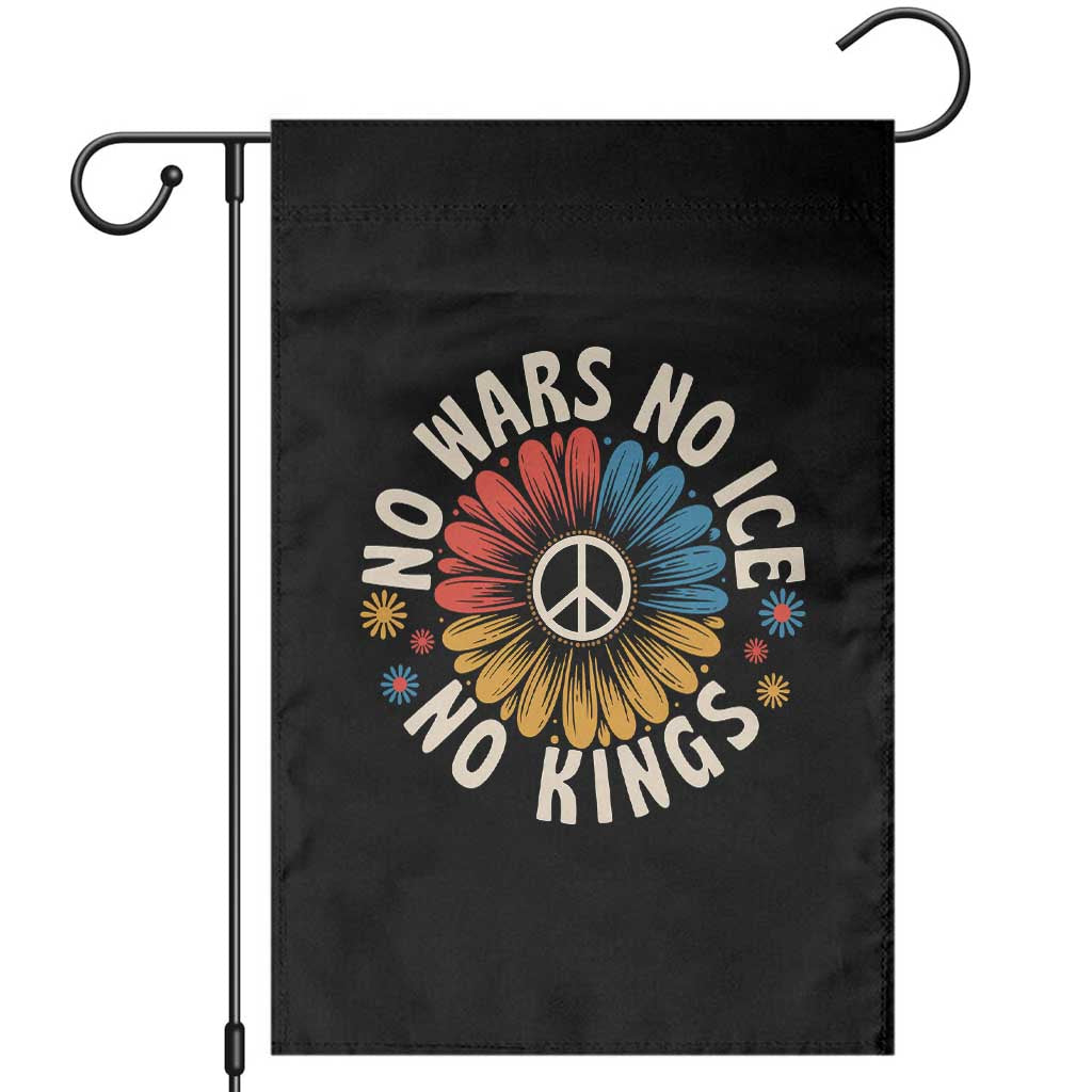 No Kings No ICE No Wars Garden Flag - Peace Sign Sunflower Anti War Freedom Activist TS14 Black Print Your Wear