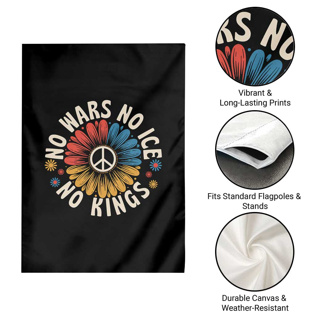No Kings No ICE No Wars Garden Flag - Peace Sign Sunflower Anti War Freedom Activist TS14 Print Your Wear