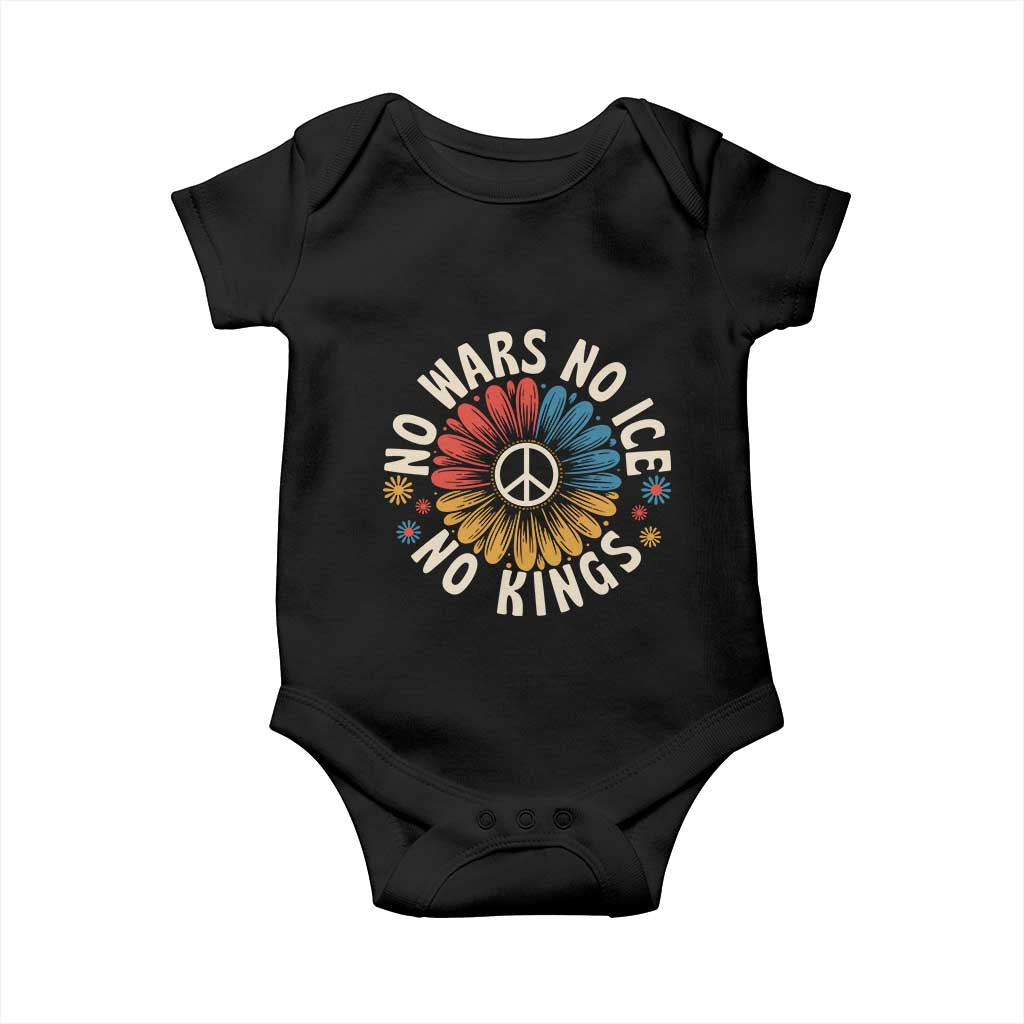No Kings No ICE No Wars Baby Onesie Peace Sign Sunflower Anti War Freedom Activist TS14 Black Print Your Wear