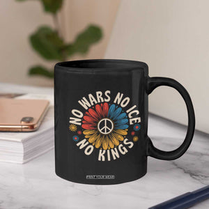 No Kings No ICE No Wars Coffee Mug Peace Sign Sunflower Anti War Freedom Activist TS14 Print Your Wear
