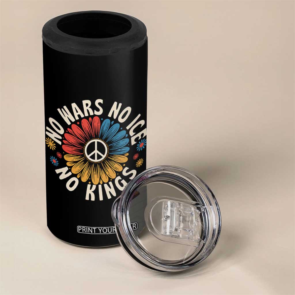 No Kings No ICE No Wars 4 in 1 Can Cooler Tumbler Peace Sign Sunflower Anti War Freedom Activist TS14 Print Your Wear