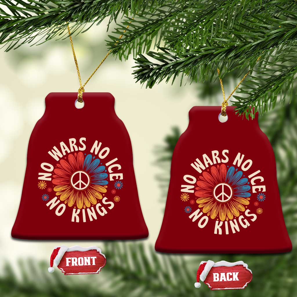 No Kings No ICE No Wars Ceramic Ornament Peace Sign Sunflower Anti War Freedom Activist TS14 Print Your Wear