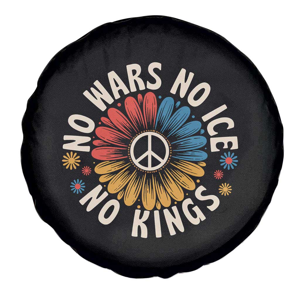 No Kings No ICE No Wars Spare Tire Cover Peace Sign Sunflower Anti War Freedom Activist TS14 Print Your Wear