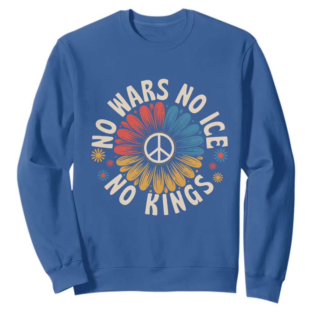 No Kings No ICE No Wars Sweatshirt Peace Sign Sunflower Anti War Freedom Activist TS14 Royal Blue Print Your Wear