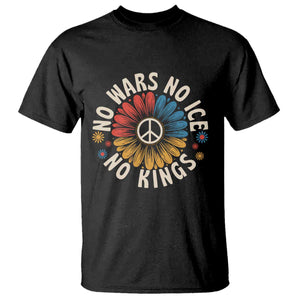 No Kings No ICE No Wars T Shirt Peace Sign Sunflower Anti War Freedom Activist TS14 Black Print Your Wear