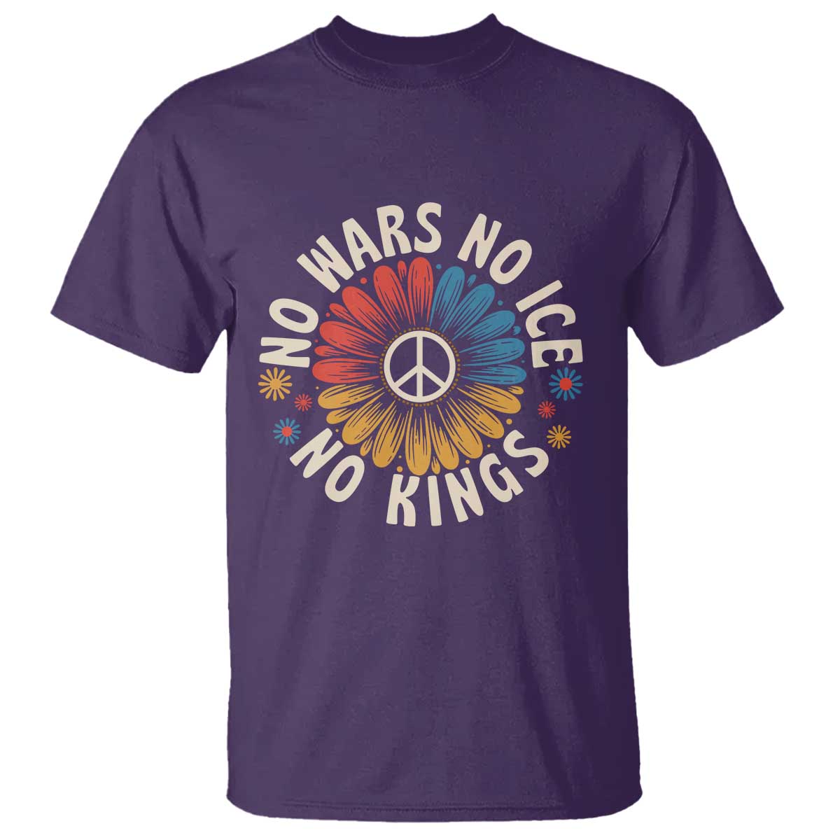 No Kings No ICE No Wars T Shirt Peace Sign Sunflower Anti War Freedom Activist TS14 Purple Print Your Wear