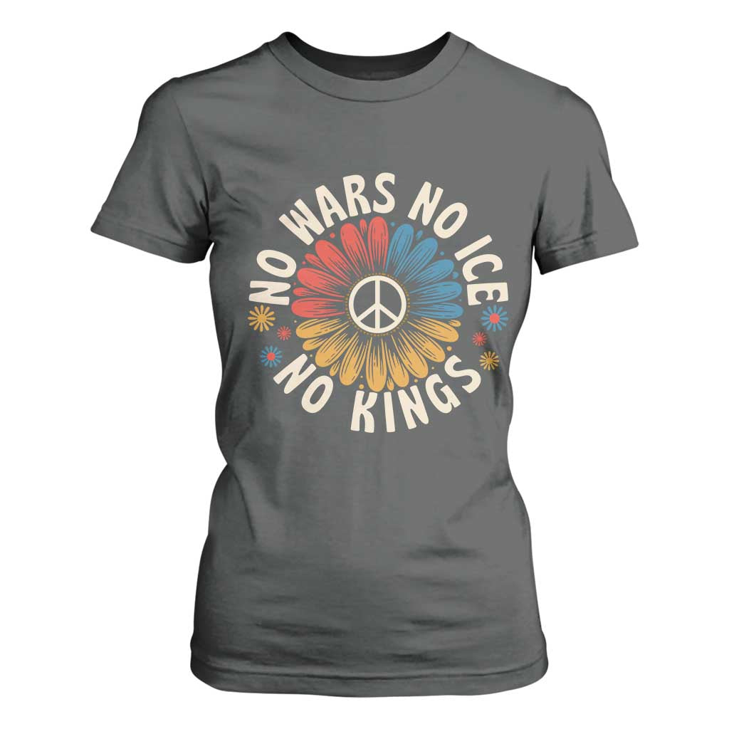 No Kings No ICE No Wars T Shirt For Women Peace Sign Sunflower Anti War Freedom Activist TS14 Dark Heather Print Your Wear