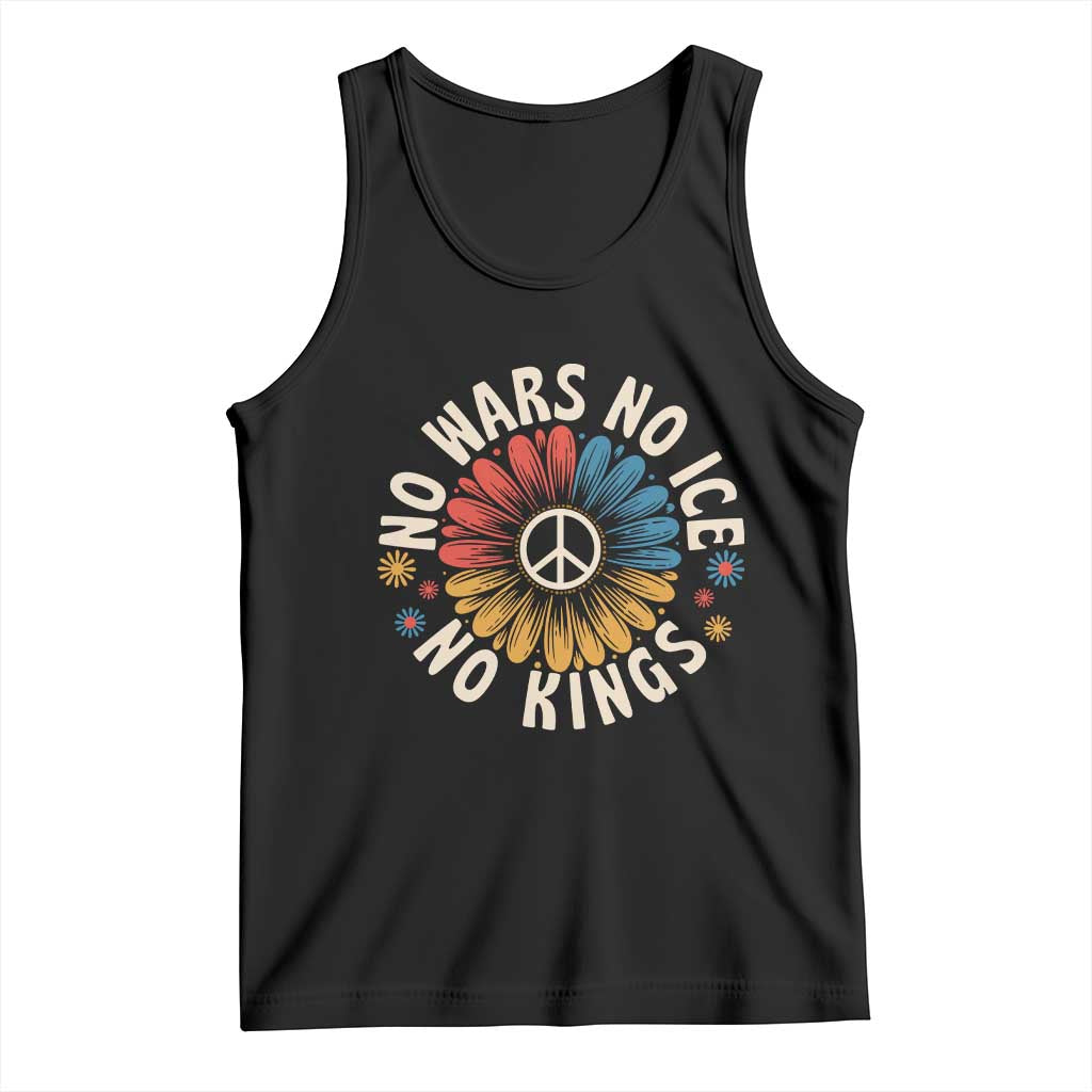 No Kings No ICE No Wars Tank Top Peace Sign Sunflower Anti War Freedom Activist TS14 Black Print Your Wear