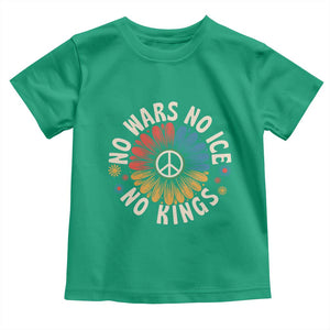 No Kings No ICE No Wars Toddler T Shirt Peace Sign Sunflower Anti War Freedom Activist TS14 Irish Green Print Your Wear