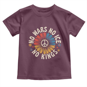 No Kings No ICE No Wars Toddler T Shirt Peace Sign Sunflower Anti War Freedom Activist TS14 Maroon Print Your Wear