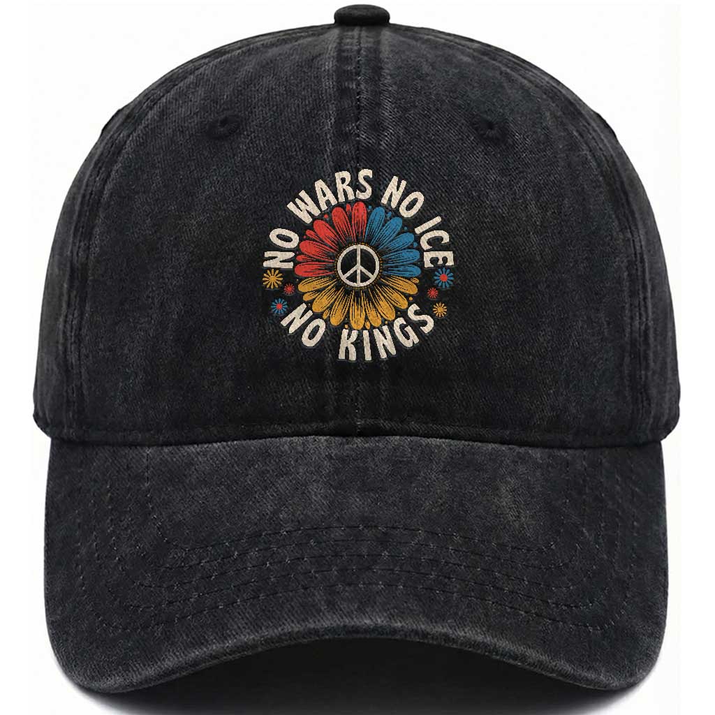 No Kings No ICE No Wars Washed Cotton Baseball Cap Peace Sign Sunflower Anti War Freedom Activist TS14 Print Your Wear