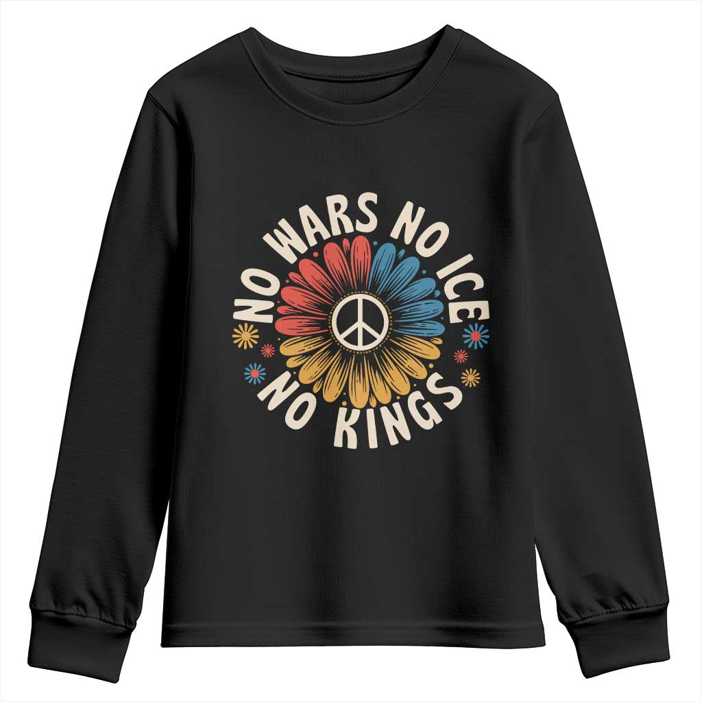 No Kings No ICE No Wars Youth Sweatshirt Peace Sign Sunflower Anti War Freedom Activist TS14 Black Print Your Wear