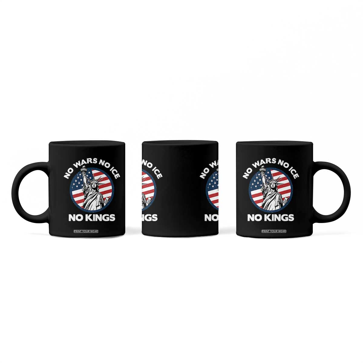 No Kings No ICE No Wars Coffee Mug Statue of Liberty US Flag Anti War Freedom Activist TS14 Print Your Wear