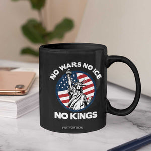 No Kings No ICE No Wars Coffee Mug Statue of Liberty US Flag Anti War Freedom Activist TS14 Print Your Wear