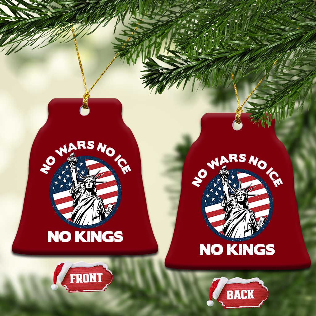 No Kings No ICE No Wars Ceramic Ornament Statue of Liberty US Flag Anti War Freedom Activist TS14 Print Your Wear