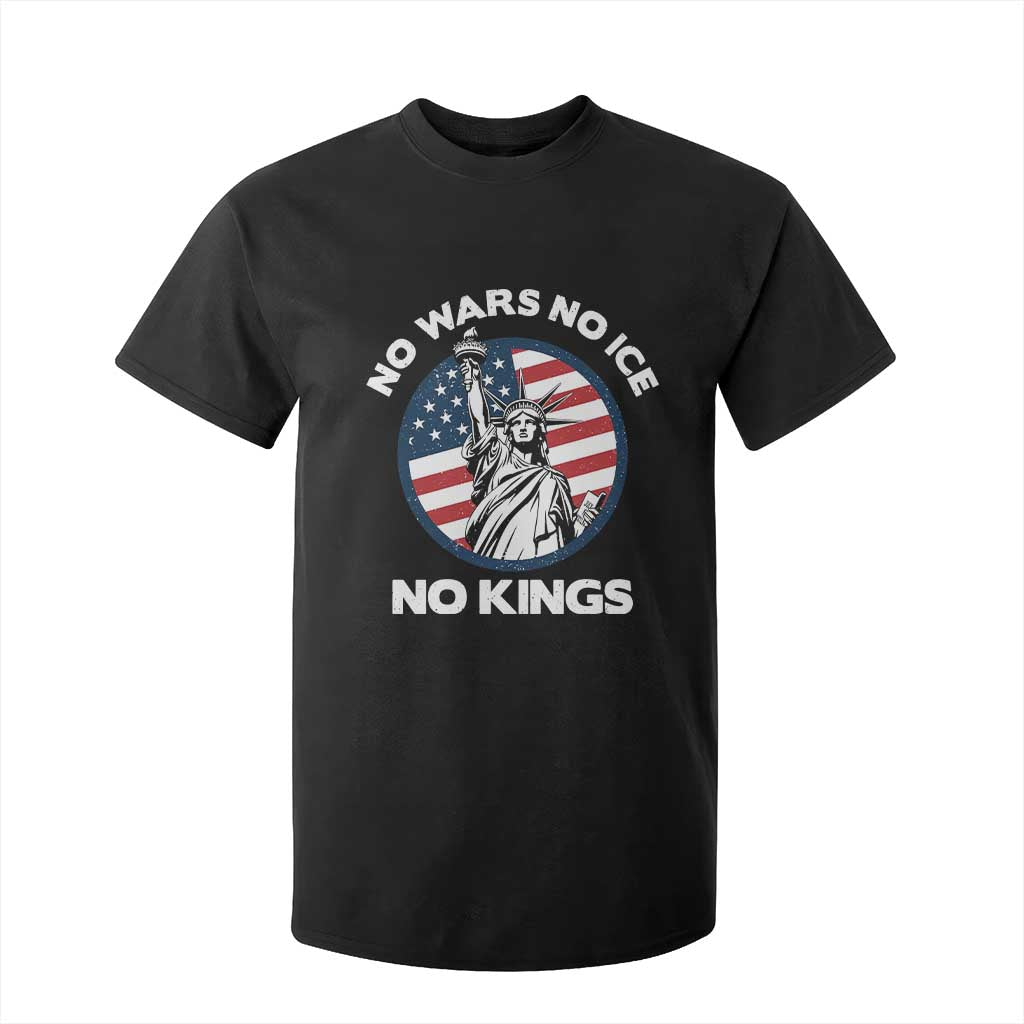 No Kings No ICE No Wars T Shirt For Kid Statue of Liberty US Flag Anti War Freedom Activist TS14 Black Print Your Wear