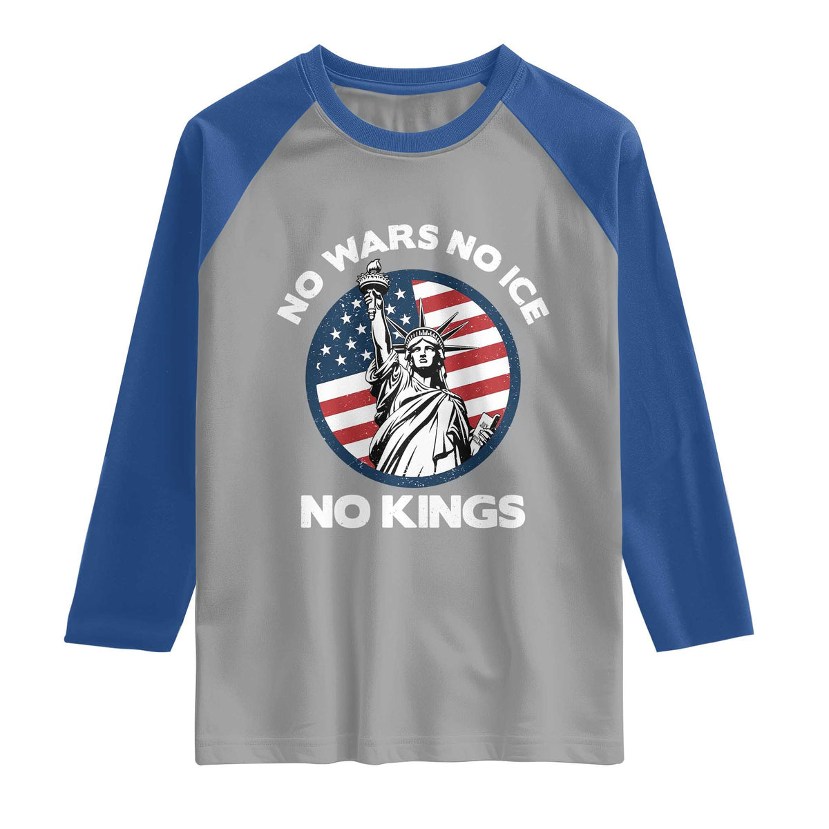 No Kings No ICE No Wars Raglan Shirt Statue of Liberty US Flag Anti War Freedom Activist TS14 Sport Gray Royal Print Your Wear