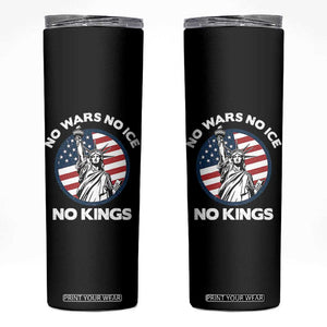 No Kings No ICE No Wars Skinny Tumbler Statue of Liberty US Flag Anti War Freedom Activist TS14 Black Print Your Wear