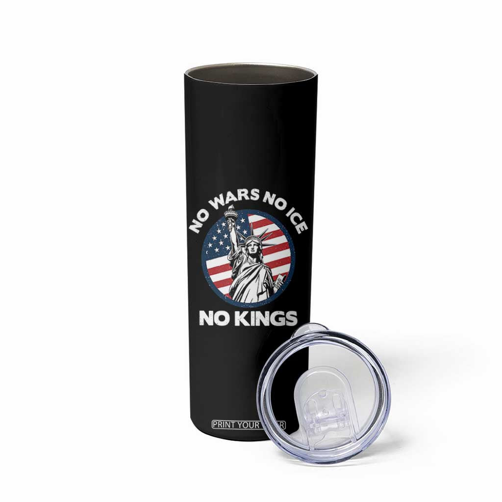 No Kings No ICE No Wars Skinny Tumbler Statue of Liberty US Flag Anti War Freedom Activist TS14 Print Your Wear