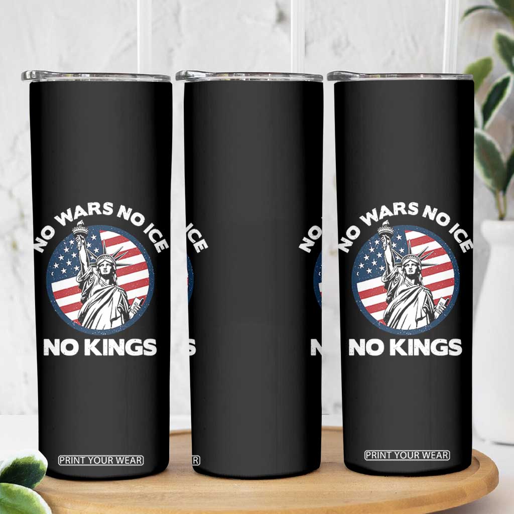 No Kings No ICE No Wars Skinny Tumbler Statue of Liberty US Flag Anti War Freedom Activist TS14 Print Your Wear