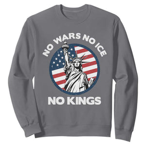 No Kings No ICE No Wars Sweatshirt - Statue of Liberty US Flag Anti War Freedom Activist TS14 Charcoal Print Your Wear