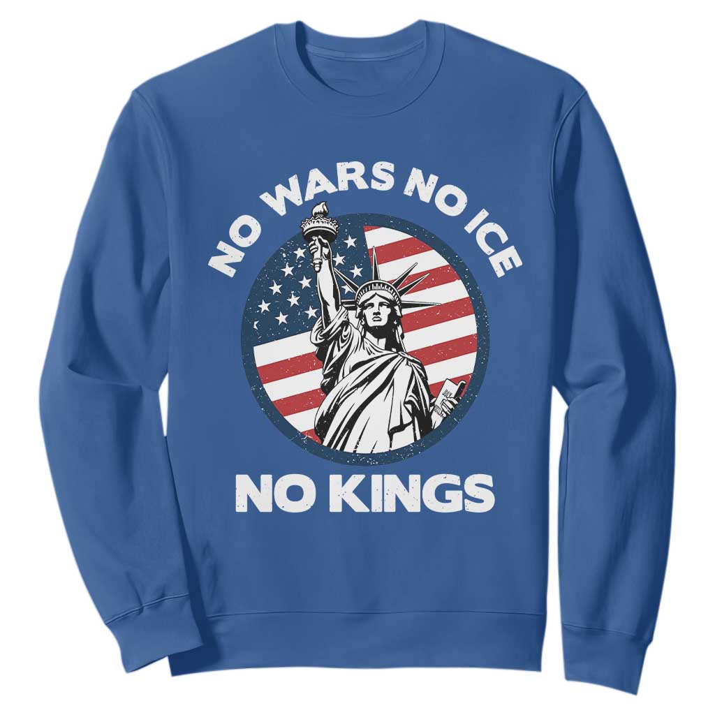 No Kings No ICE No Wars Sweatshirt - Statue of Liberty US Flag Anti War Freedom Activist TS14 Royal Blue Print Your Wear