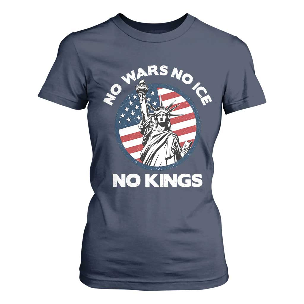 No Kings No ICE No Wars T Shirt For Women Statue of Liberty US Flag Anti War Freedom Activist TS14 Navy Print Your Wear