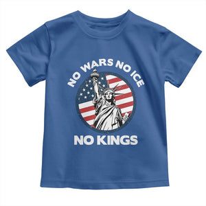 No Kings No ICE No Wars Toddler T Shirt Statue of Liberty US Flag Anti War Freedom Activist TS14 Royal Blue Print Your Wear