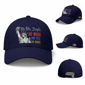 No Kings No ICE No Wars Baseball Cap Statue of Liberty We The People Freedom TS14 Baseball Cap Universal Fit Dark Blue Print Your Wear