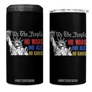 No Kings No ICE No Wars 4 in 1 Can Cooler Tumbler Statue of Liberty We The People Freedom TS14 One Size: 16 oz Black Print Your Wear