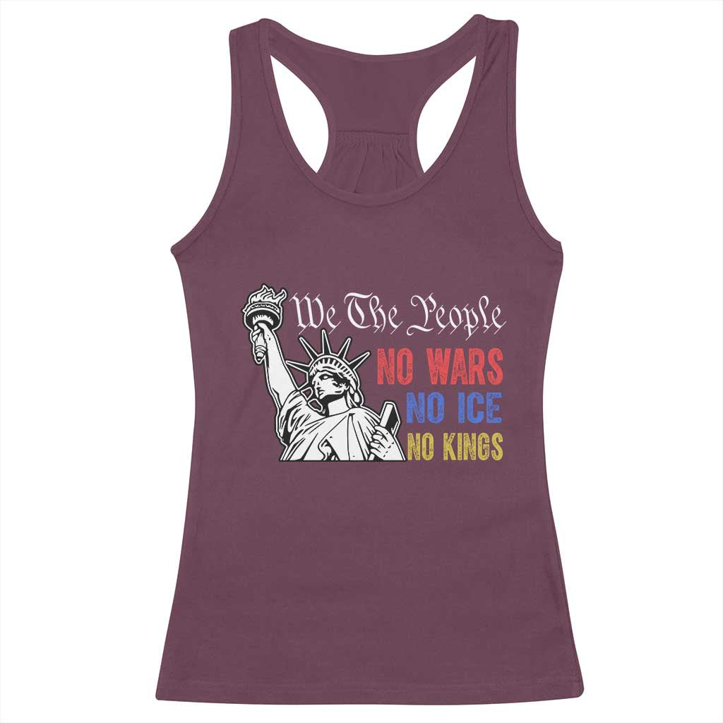 No Kings No ICE No Wars Racerback Tank Top Statue of Liberty We The People Freedom TS14 Maroon Print Your Wear
