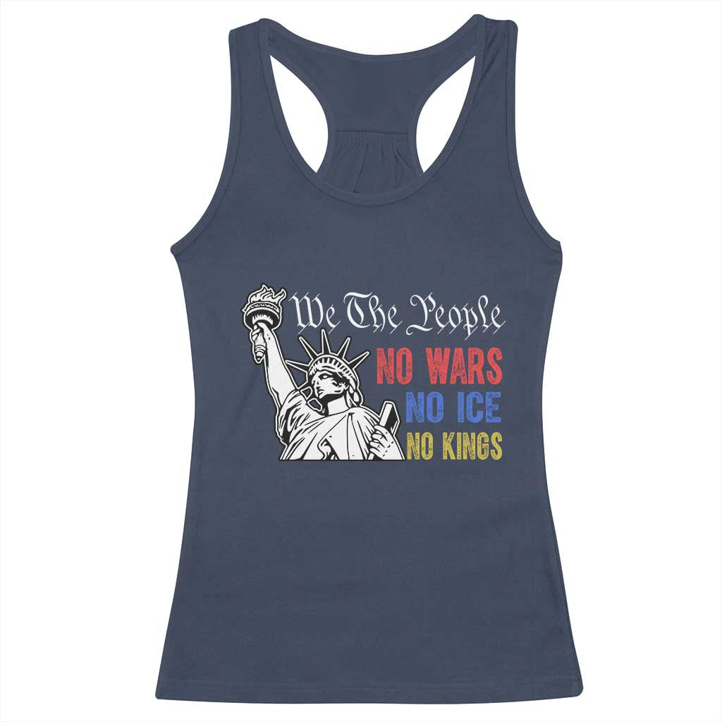 No Kings No ICE No Wars Racerback Tank Top Statue of Liberty We The People Freedom TS14 Navy Print Your Wear