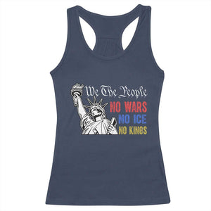 No Kings No ICE No Wars Racerback Tank Top Statue of Liberty We The People Freedom TS14 Navy Print Your Wear
