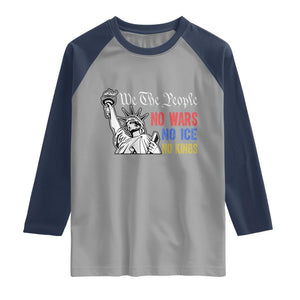 No Kings No ICE No Wars Raglan Shirt Statue of Liberty We The People Freedom TS14 Sport Gray Navy Print Your Wear