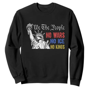No Kings No ICE No Wars Sweatshirt Statue of Liberty We The People Freedom TS14 Black Print Your Wear