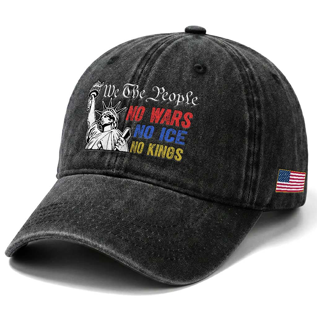 No Kings No ICE No Wars Washed Cotton Baseball Cap Statue of Liberty We The People Freedom TS14 Print Your Wear