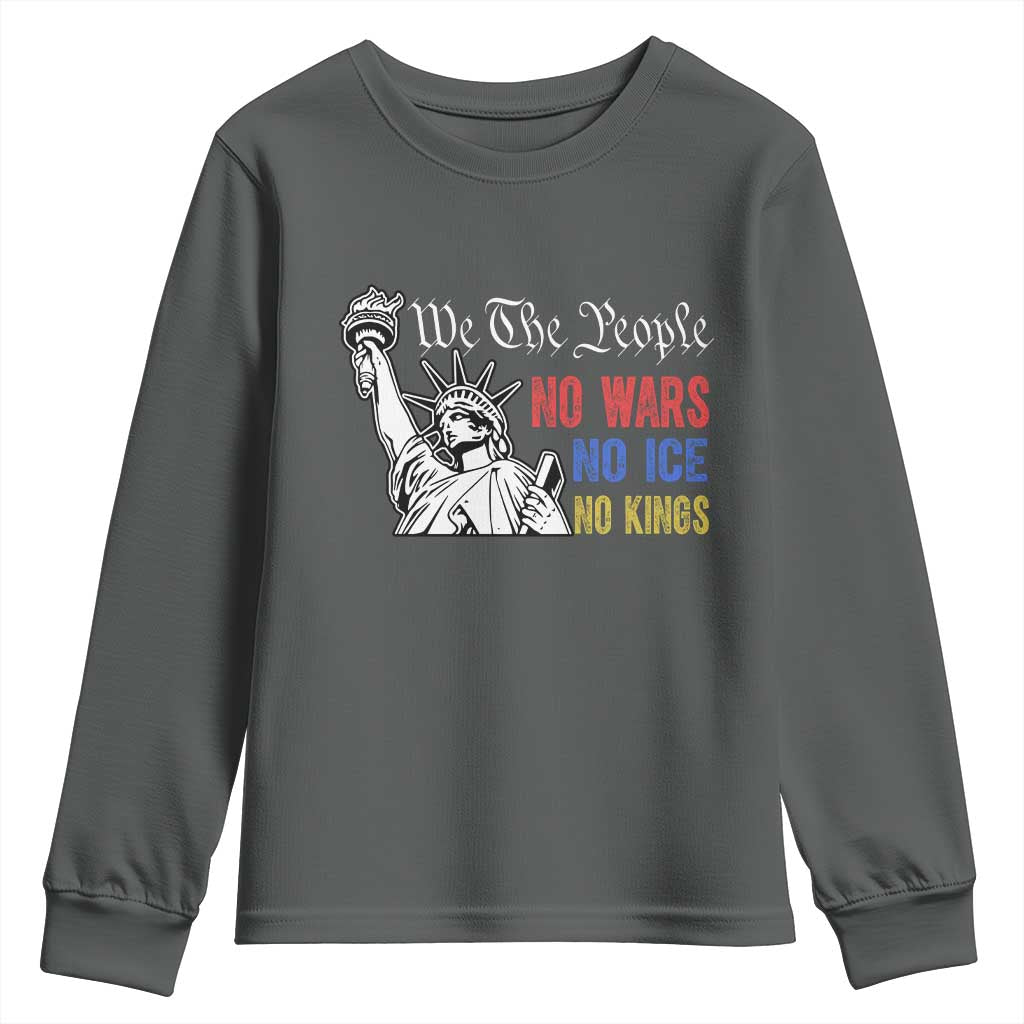 No Kings No ICE No Wars Youth Sweatshirt Statue of Liberty We The People Freedom TS14 Dark Heather Print Your Wear