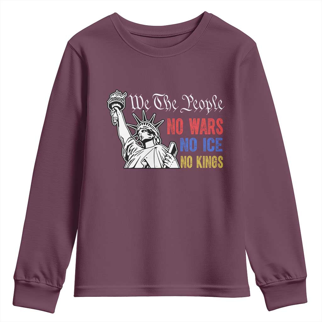 No Kings No ICE No Wars Youth Sweatshirt Statue of Liberty We The People Freedom TS14 Maroon Print Your Wear