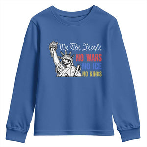 No Kings No ICE No Wars Youth Sweatshirt Statue of Liberty We The People Freedom TS14 Royal Blue Print Your Wear
