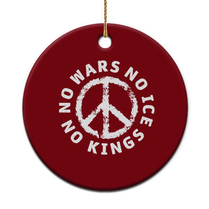 No Kings No ICE No Wars Ceramic Ornament Peace Sign Anti War Freedom Activist TS14 1pc Red Print Your Wear