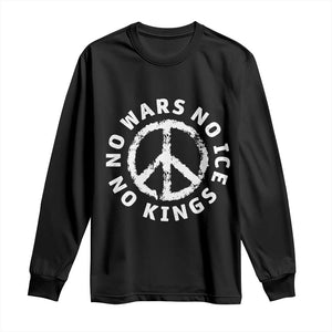 No Kings No ICE No Wars Long Sleeve Shirt Peace Sign Anti War Freedom Activist TS14 Black Print Your Wear