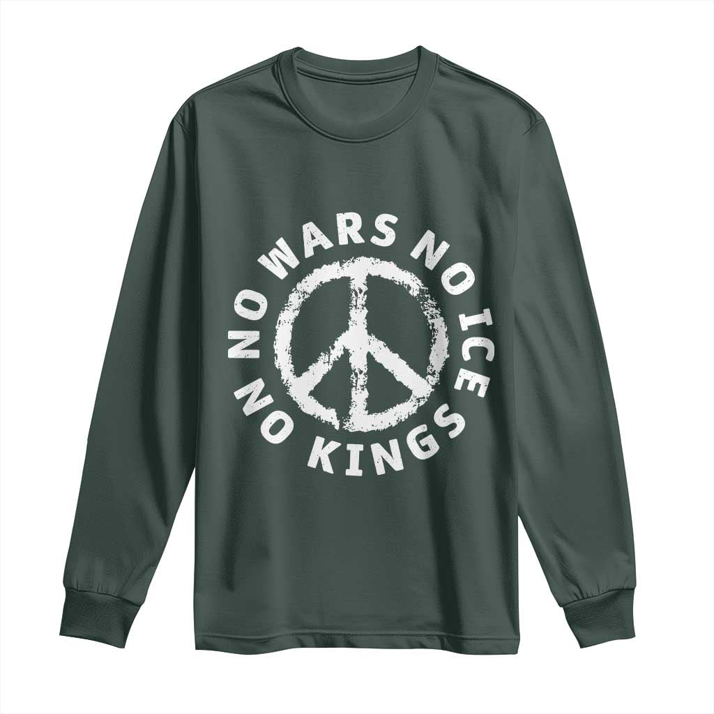 No Kings No ICE No Wars Long Sleeve Shirt Peace Sign Anti War Freedom Activist TS14 Dark Forest Green Print Your Wear