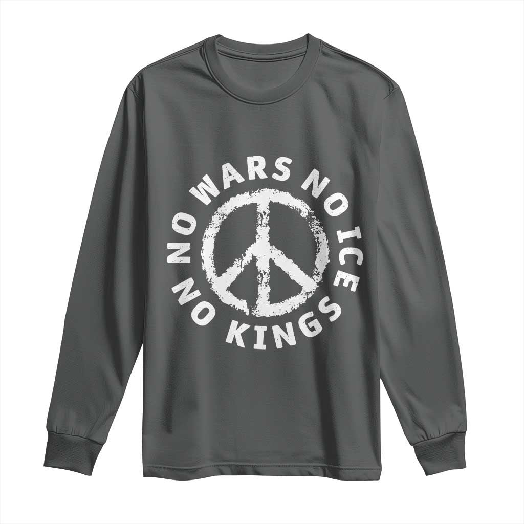 No Kings No ICE No Wars Long Sleeve Shirt Peace Sign Anti War Freedom Activist TS14 Dark Heather Print Your Wear