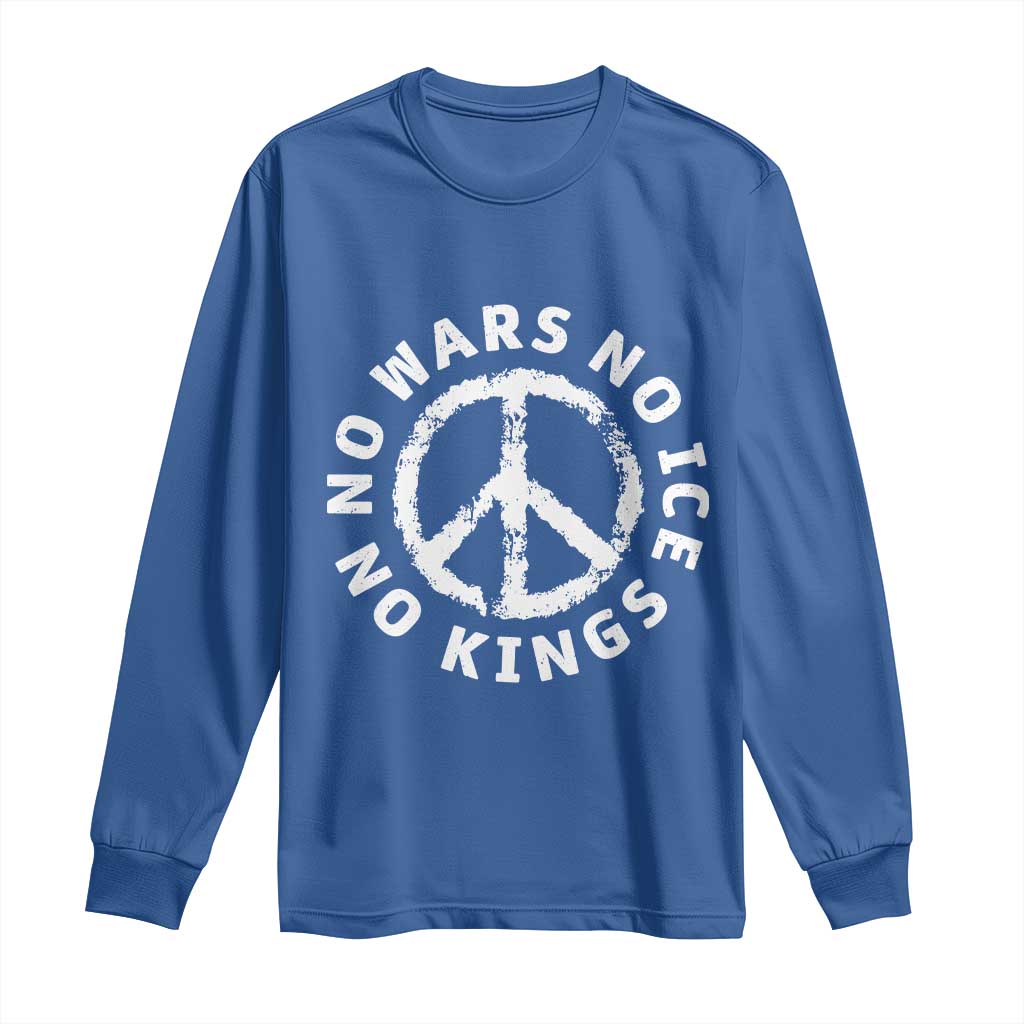 No Kings No ICE No Wars Long Sleeve Shirt Peace Sign Anti War Freedom Activist TS14 Royal Blue Print Your Wear