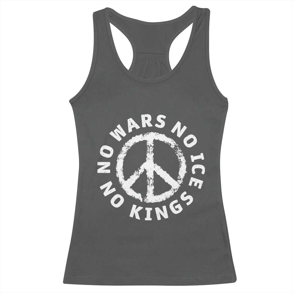 No Kings No ICE No Wars Racerback Tank Top Peace Sign Anti War Freedom Activist TS14 Dark Heather Print Your Wear