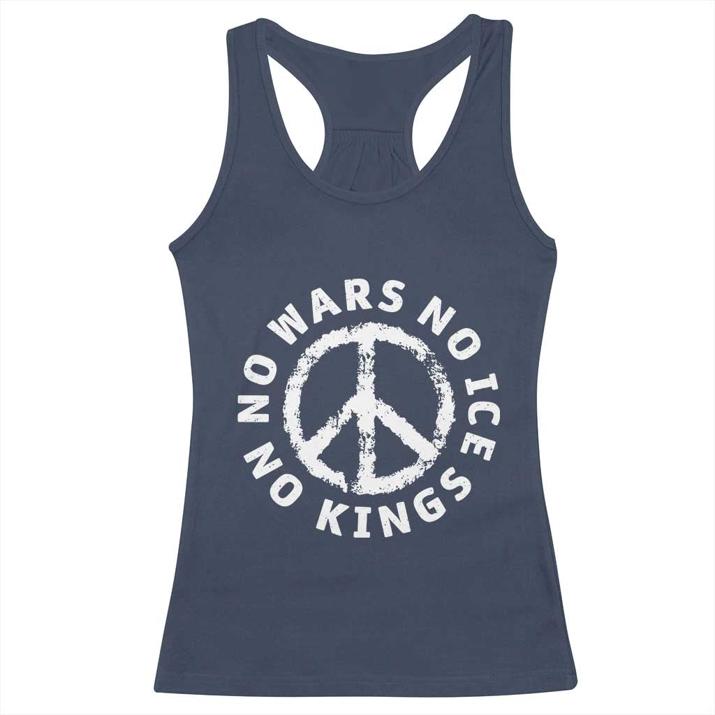 No Kings No ICE No Wars Racerback Tank Top Peace Sign Anti War Freedom Activist TS14 Navy Print Your Wear
