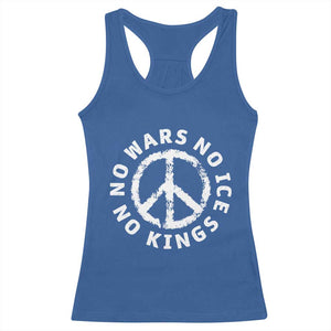 No Kings No ICE No Wars Racerback Tank Top Peace Sign Anti War Freedom Activist TS14 Royal Blue Print Your Wear
