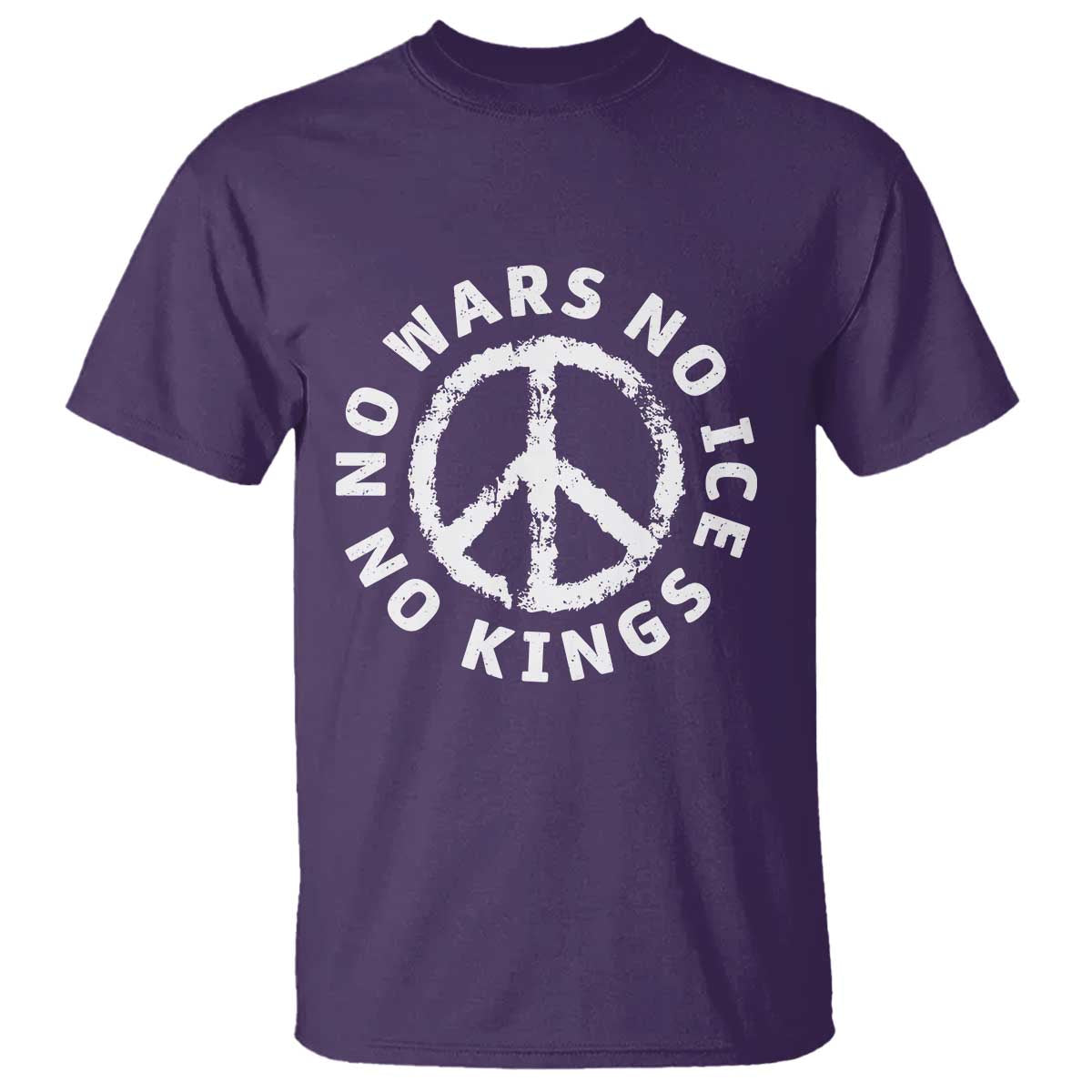 No Kings No ICE No Wars T Shirt Peace Sign Anti War Freedom Activist TS14 Purple Print Your Wear